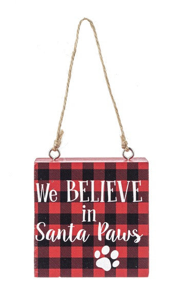 Ornament - We believe in Santa Paws