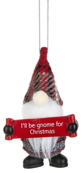 Gnome Ornament - I'll be gnome for Christmas