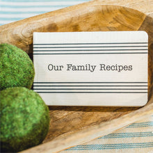Load image into Gallery viewer, Family Recipe Book
